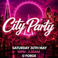 City Party (£5 B4 Midnight With A Ticket) at Forge Bar