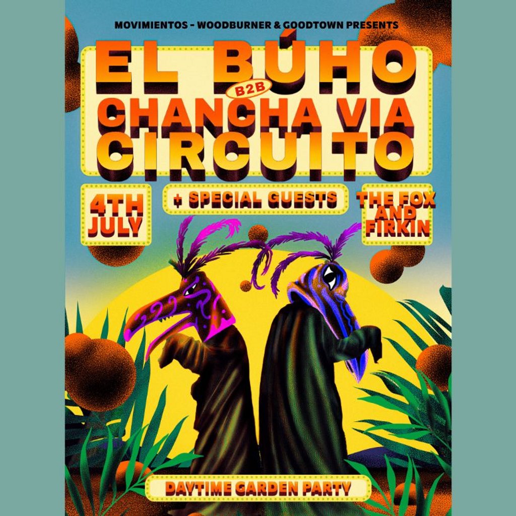 CHANCHA VÍA CIRCUITO Tickets: Chancha Via Circuito X El Búho | Fox And Firkin London