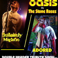 OASIS vs Stone Roses: Definitely Mightbe x Adored