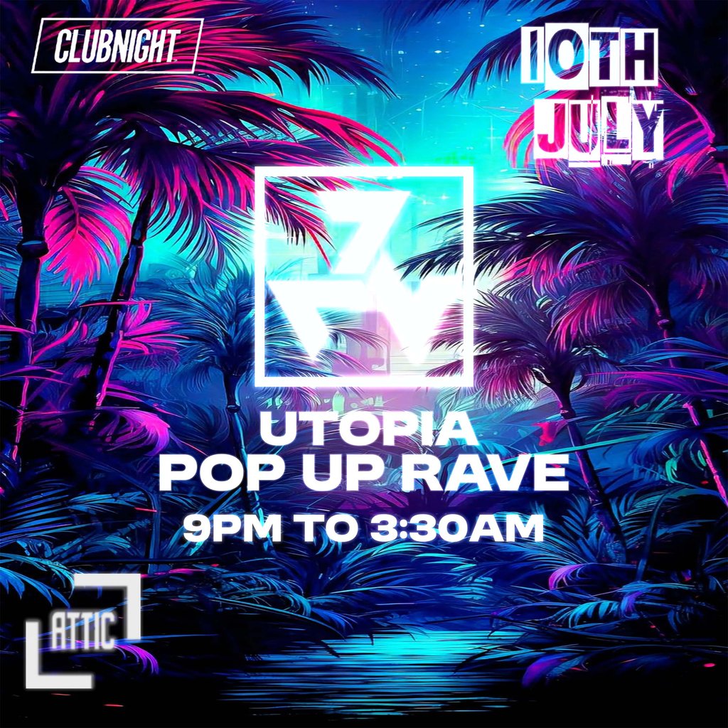 Utopia Pop Up Rave 10th July