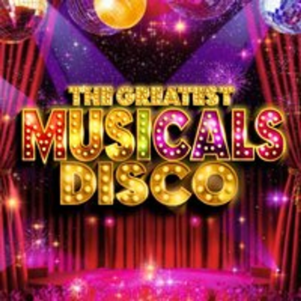 The Greatest MUSICALS Daytime Disco - Exeter