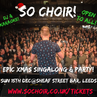 So Choir! Epic Xmas Singalong & Party!