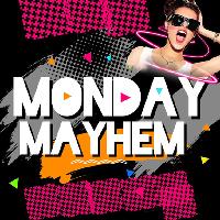 Monday Mayhem