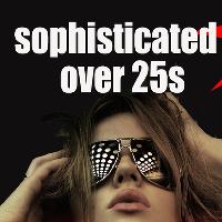 Sophisticated Over 25s