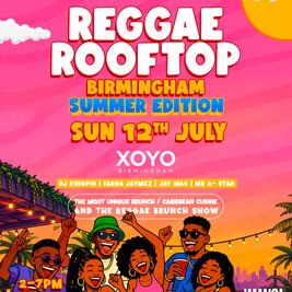 The Reggae Rooftop BHAM - Sun 12th July - SUMMER EDITION
