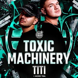 PRTY Presents: Toxic Machinery Dundee