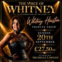 I will always Love You The Ultimate Whitney Houston Tribute Show at The Bentley