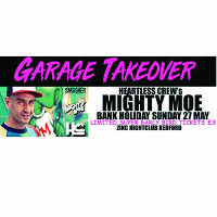 Garage Takeover ft Heartless Crew Mighty Moe & More Garage Takeover ft Heartless Crew Mighty Moe & More
