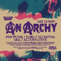 Anarchy - A Night of Pop Punk / Emo / Nu Metal & more! at Hare And Hounds Kings Heath