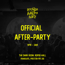 Preston Garden Party - Offical After-Party