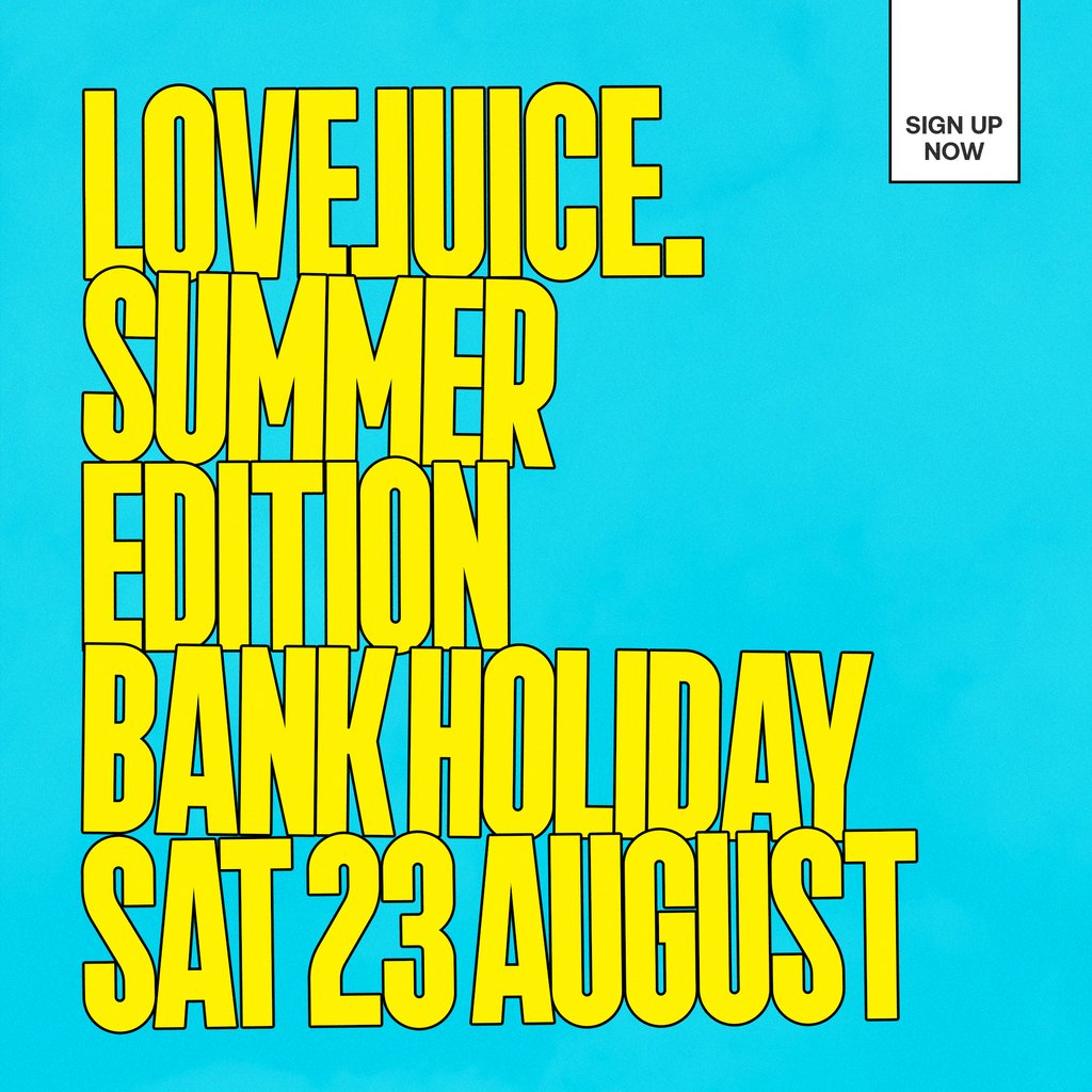 LoveJuice Summer - Bank Hol Sat 23 Aug at Minsitry Of Sound