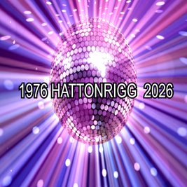 Hattonrigg 50th Anniversary Disco 20th June 2026