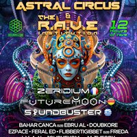 Astral Circus vs The R.A.V.E. Institution