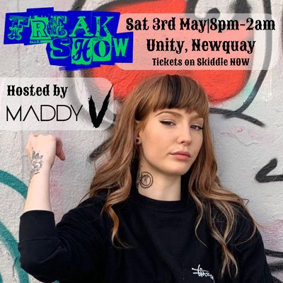 FREAK SHOW|Sat 3rd May|Unity, Newquay
