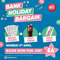 Bank Holiday Bargain 06/04 - Buzz Bingo Barkingside