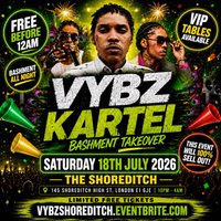 Vybz Kartel - Bashment Takeove Party - Free Before 12AM at The Shoreditch