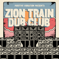 Zion Train Dub Club #3 (Powered by Abassi Hi Power) at District
