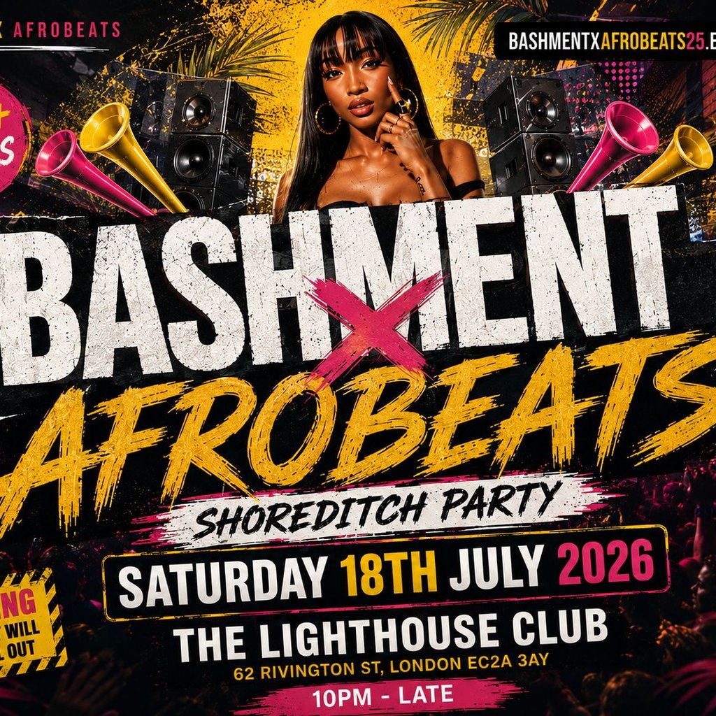 Bashment X Afrobeats - Shoreditch Party