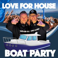 Love For House 2026 - Club Classics Boat Party at Boatel Cruises