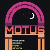 Motus Presents: Da Wou & Friends