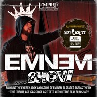 Eminem Show. Live at Empire Rochdale at Empire Rochdale