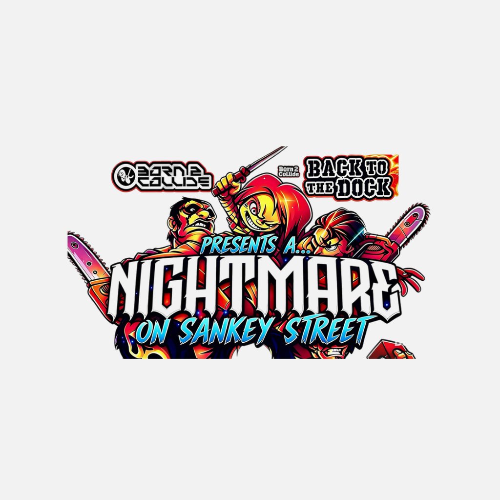 B2C & BTTD presents A Nightmare on Sankey street