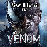 BASSMANS BIRTHDAY BASH presents VENOM - THE LAST EVER BIRTHDAY B BASSMANS BIRTHDAY BASH presents VENOM - THE LAST EVER BIRTHDAY B