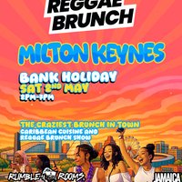 The Reggae Brunch - MILTON KEYNES - Sat 2nd May at Rumble Rooms