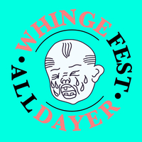 WHINGEFEST #3 at The Ferret