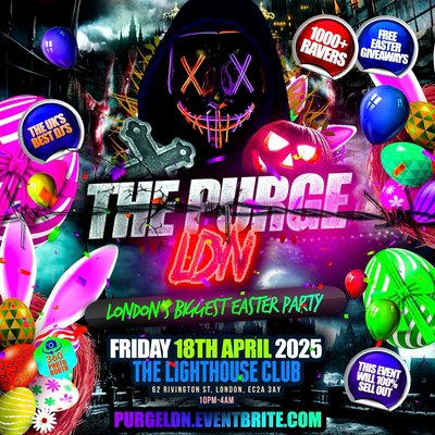 The Purge LDN - London's Craziest Easter Party