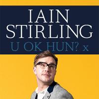 IAIN STIRLING - U OK HUN? X at Town Hall