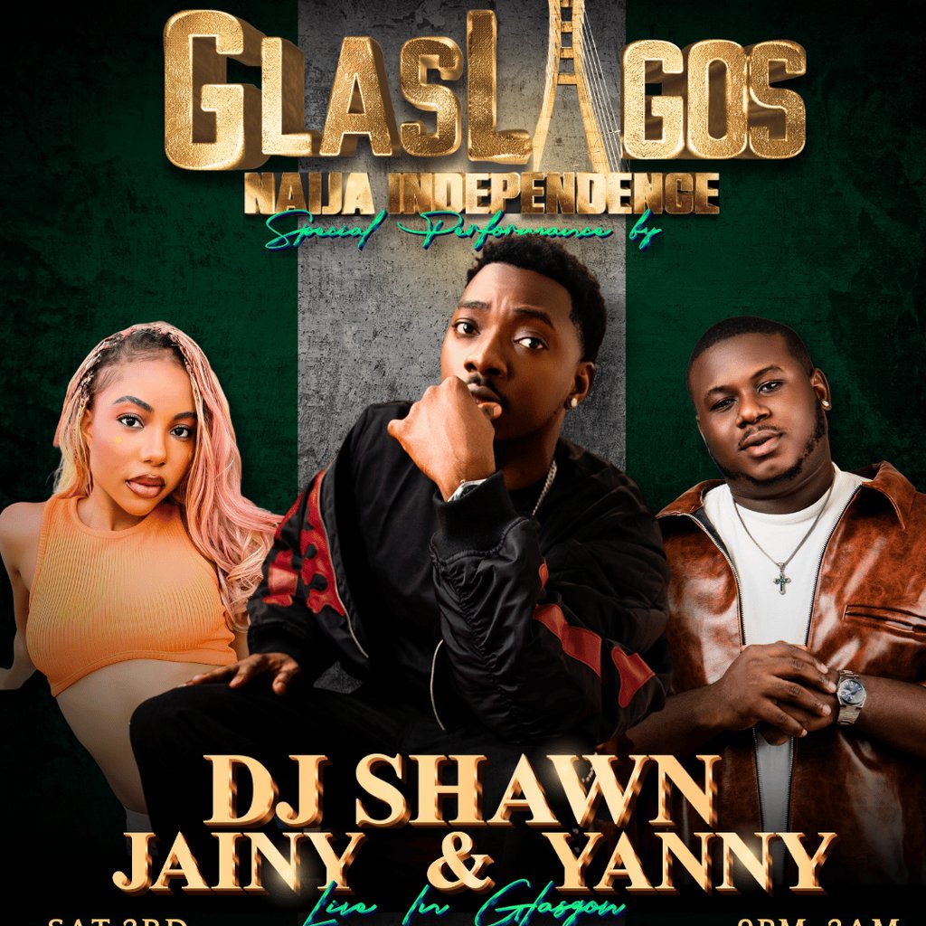 GLASLAGOS: NAIJA INDEPENDENCE feat. DJ Shawn, Yanni & Jainy at 142B Lounge Glasgow, Glasgow
