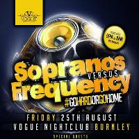 Sopranos & Frequency #GoHardOrGoHome