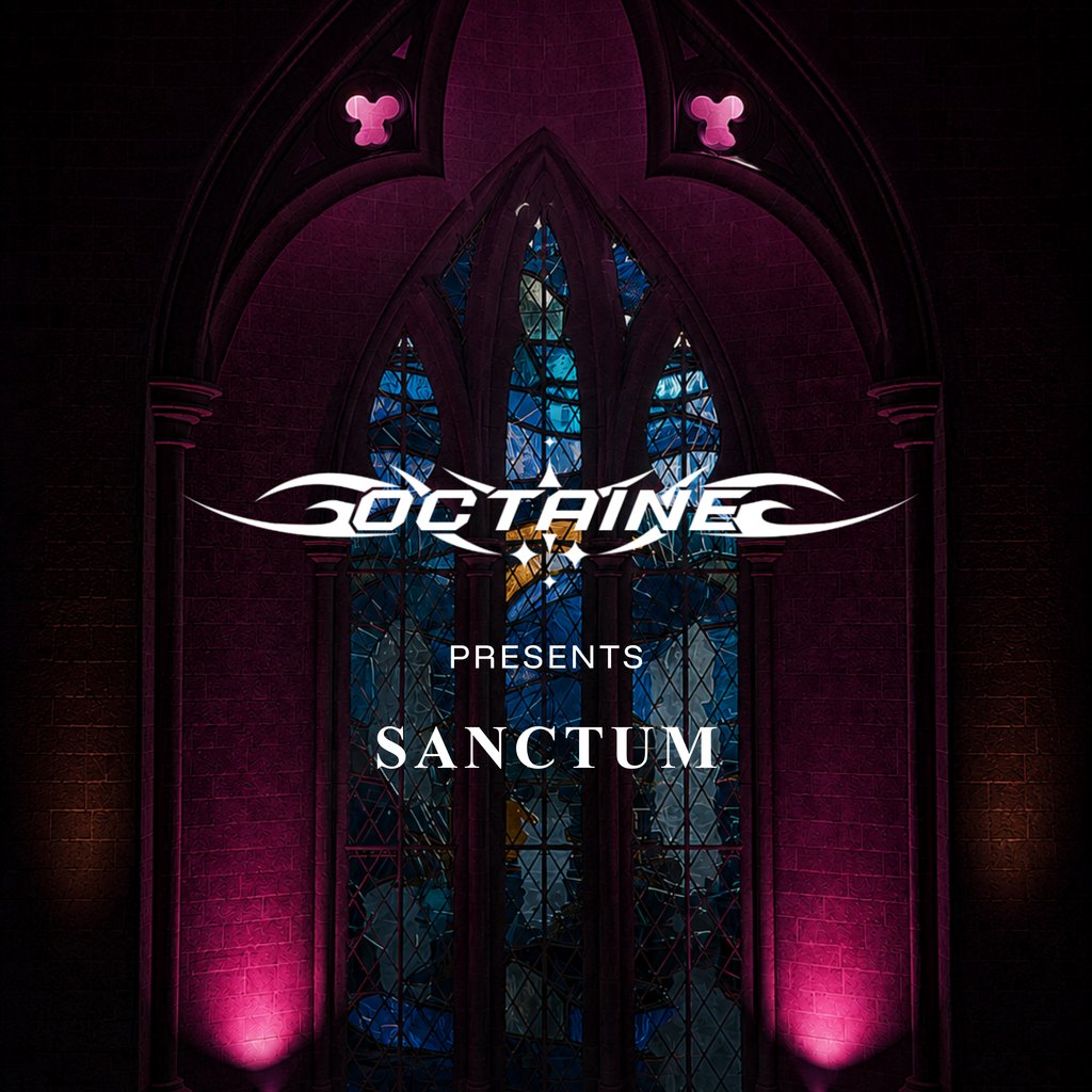 OCTAINE Presents: SANCTUM