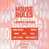 House Rules- ALL NIGHT LONG at Ramona Manchester