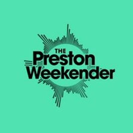The Preston Weekender