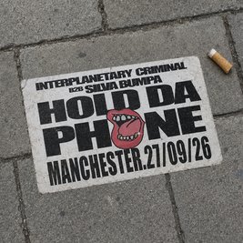 Interplanetary Criminal B2B Silva Bumpa - Hold Da Phone