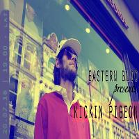 Eastern Bloc presents Kickin Pigeon