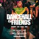 DANCEHALL & FRIENDS - Bank Holiday Bashment, Soca, Reggae Party Event Title Pic