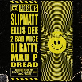 Slipmatt, Ellis Dee, 2 Bad Mice & DJ Ratty