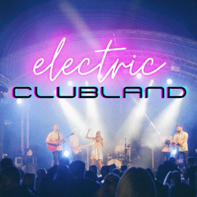 ELECTRIC CLUBLAND: live!