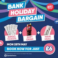 Bank Holiday Bargain - Buzz Bingo Barkingside 25/05