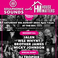 Soulphonix Sounds Meets House Matters Reunion