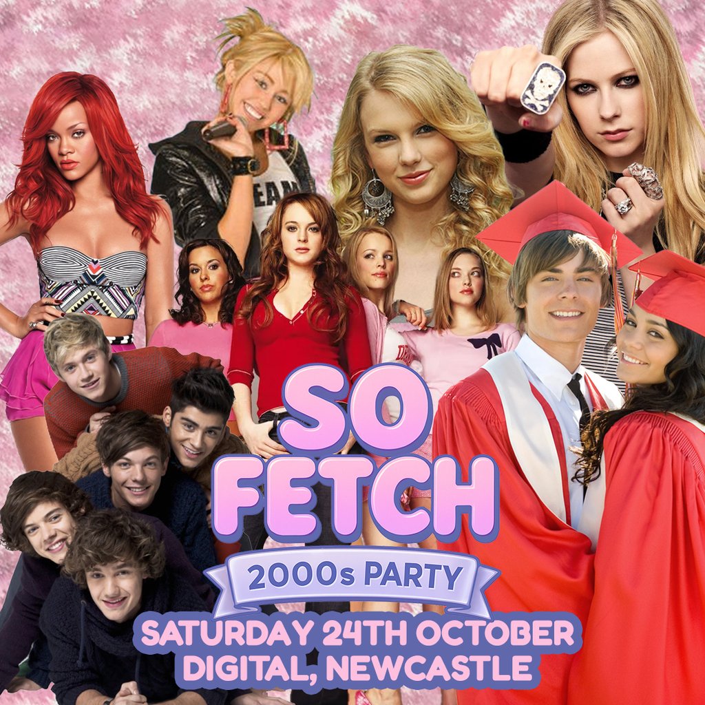 So fetch - 2000s Party (Newcastle) at Digital Newcastle, Newcastle Upon Tyne