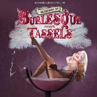 Tassels: An Evening of Burlesque