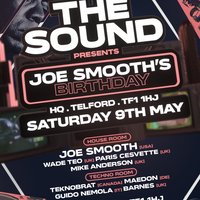 The Sound Presents : Joe Smooth's Birthday at HQ