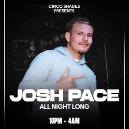 Cinco Shades: Josh Pace (All Night Long)
