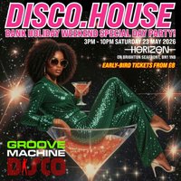 Groove Machine - Brighton All-Day Disco & House Party at Horizon Club