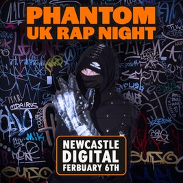 PHANTOM: UK Rap Night (Newcastle)