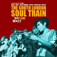 The South London Soul Train with Dat Brass (Live) + More